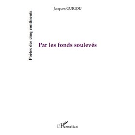 Par les fonds soulevés