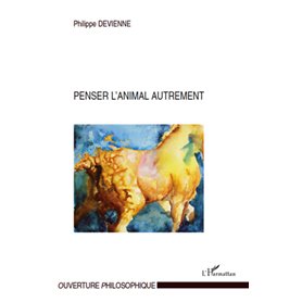 Penser l'animal autrement