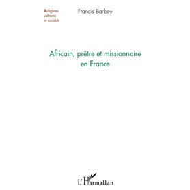 Africain, prêtre et missionnaire en France