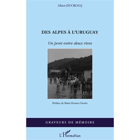 Des Alpes à l'Uruguay