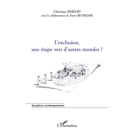 L'exclusion, une étape vers d'autres mondes ?