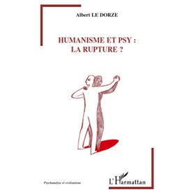 Humanisme et psy : la rupture