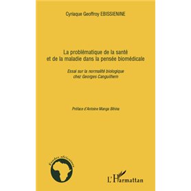 La problématique de la santé et de la maladie dans la pensée biomédicale