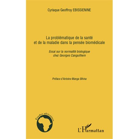 La problématique de la santé et de la maladie dans la pensée biomédicale