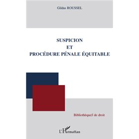 Suspicion et procédure pénale équitable