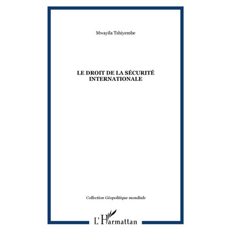 Le droit de la sécurité internationale