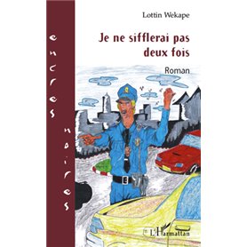 Je ne sifflerai pas deux fois