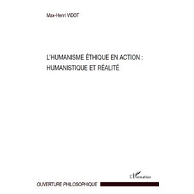 L'humanisme éthique en action : Humanistique et réalité