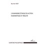 L'humanisme éthique en action : Humanistique et réalité