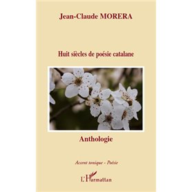 Huit siècles de poésie catalane