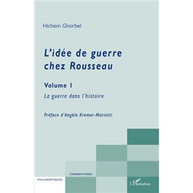 L'idée de guerre chez Rousseau Volume 1