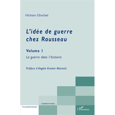 L'idée de guerre chez Rousseau Volume 1