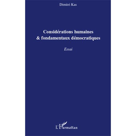 Considérations humaines et fondamentaux démocratiques