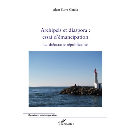 Archipels et diaspora : essai d'émancipation