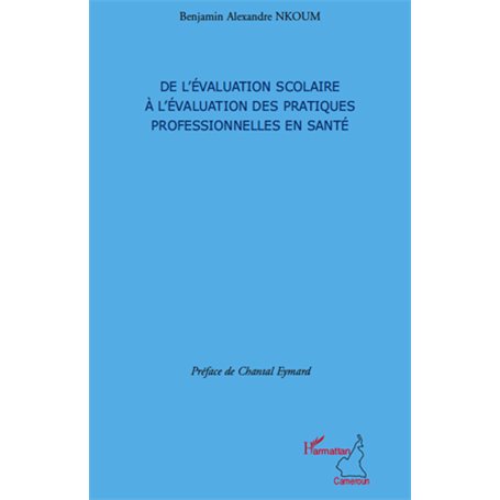 De l'évaluation scolaire à l'évaluation des pratiques professionnelles en santé