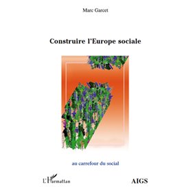 Construire l'Europe sociale