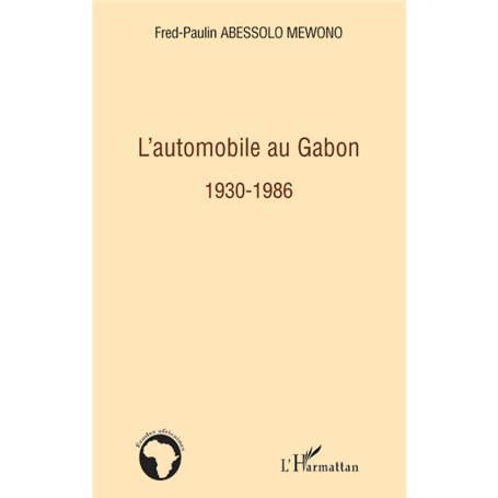 L'automobile au Gabon 1930-1986