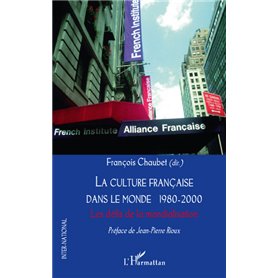 La culture française dans le monde 1980-2000