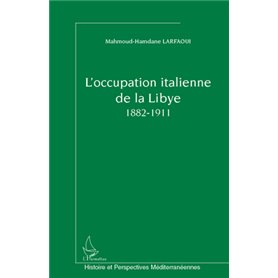 L'occupation italienne de la Libye 1882-1911