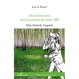 Des écrivains russes dans la tourmente des années 1880