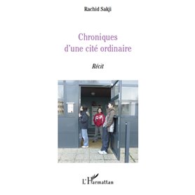 Chroniques d'une cité ordinaire