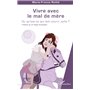 Vivre avec le mal de mère