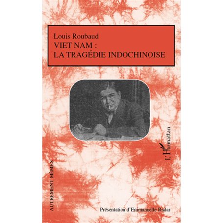 Viêt-Nam: La tragédie indochinoise