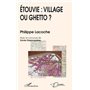 Etouvie: village ou ghetto?