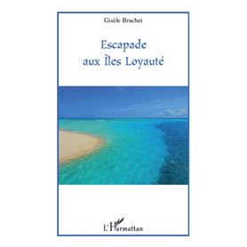 Escapade aux Iles Loyauté