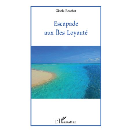 Escapade aux Iles Loyauté