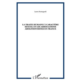 La traite Humaine à caractère sexuel et les associations abolitionnistes en France