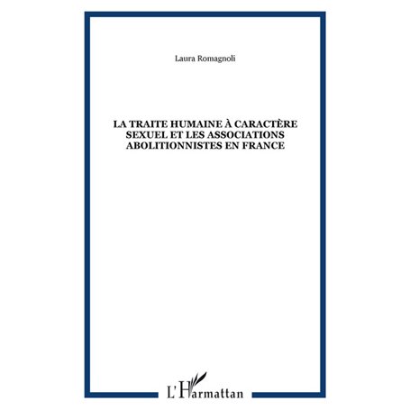 La traite Humaine à caractère sexuel et les associations abolitionnistes en France