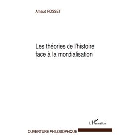 Les théories de l'histoire face à la mondialisation