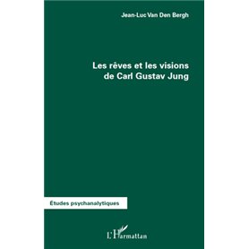 Les rêves et les visions de Carl Gustav Jung