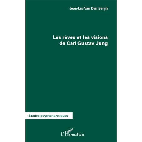 Les rêves et les visions de Carl Gustav Jung