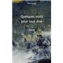 Quelques mots pour tout dire