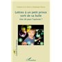 Lettres à un petit prince sorti de sa bulle