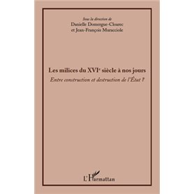 Les milices du XVIè siècle à nos jours