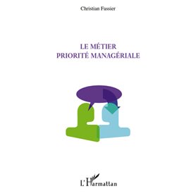 Le métier priorité managériale