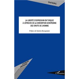 La liberté d'expression en Turquie à l'épreuve de la Convention européenne des droits de l'homme