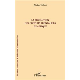 La résolution des conflits frontaliers en Afrique