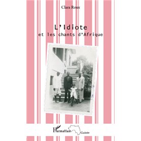 L'Idiote et les chants d'Afrique