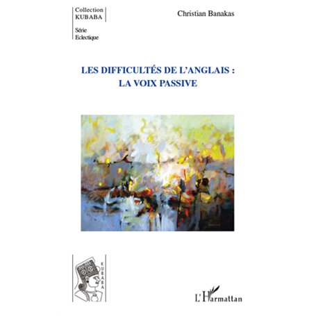 Les difficultés de l'anglais : la voix passive