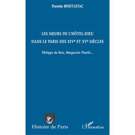 Les sœurs de l'Hôtel-Dieu dans le Paris des XIVe et XVe siècles