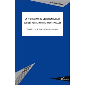 La protection de l'environnement sur les plates-formes industrielles