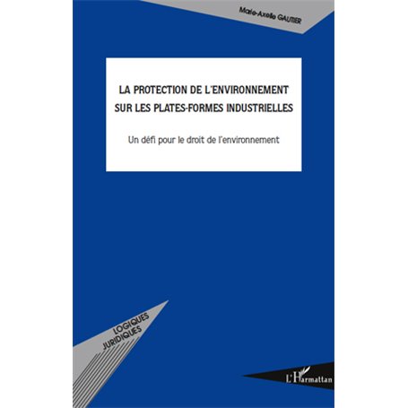 La protection de l'environnement sur les plates-formes industrielles