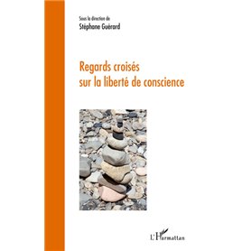 Regards croisés sur la liberté de conscience