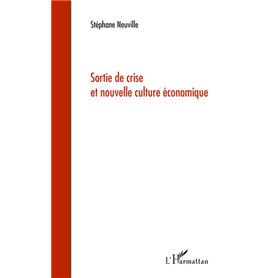 Sortie de crise et nouvelle culture économique