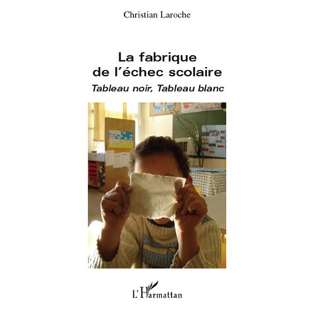 La fabrique de l'échec scolaire