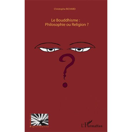 Le Bouddhisme : Philosophie ou Religion ?